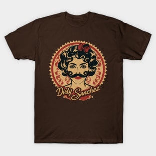 Dirty Sanchez T-Shirt